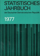 Statistisches Jahrbuch 1977 der DDR, 22.Jg. Hrg. von der Staatl. Zentralverwaltung für Statistik.