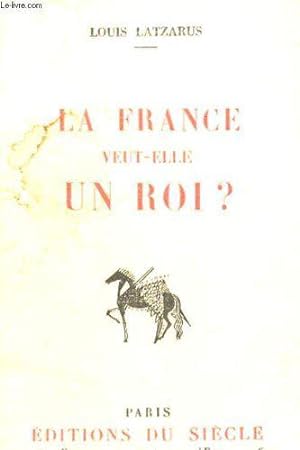 Seller image for La france veut elle un roi ? for sale by JLG_livres anciens et modernes