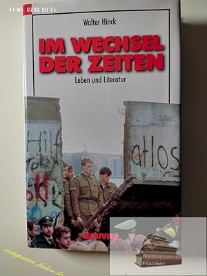 Im Wechsel der Zeiten : Leben und Literatur.
