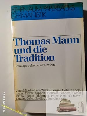 Thomas Mann und die Tradition. Hrsg. von Peter Pütz. [Unter Mitarb. von Willy R. Berger u. a.]