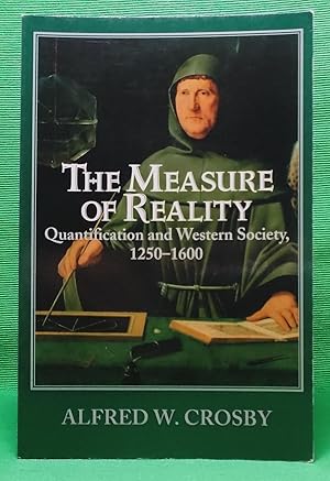 The Measure of Reality: Quantification and Western Society, 1250-1600