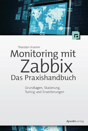 Image du vendeur pour Monitoring mit Zabbix: Das Praxishandbuch : Grundlagen, Skalierung,Tuning und Erweiterungen mis en vente par AHA-BUCH GmbH