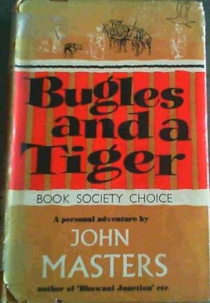 Bugles and a Tiger; A personal adventure
