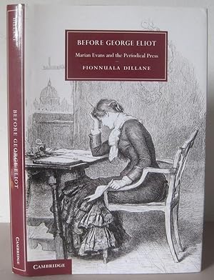 Imagen del vendedor de Before George Eliot: Marian Evans and the Periodical Press. a la venta por David Strauss