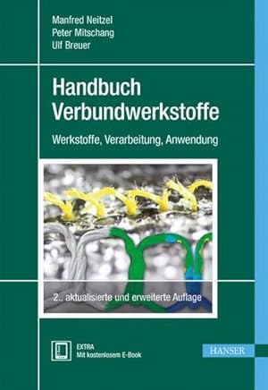 Bild des Verkufers fr Handbuch Verbundwerkstoffe, m. 1 Buch, m. 1 E-Book : Werkstoffe, Verarbeitung, Anwendung. Extra: E-Book inside zum Verkauf von AHA-BUCH GmbH