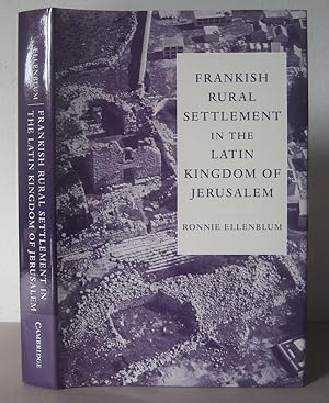 Frankish Rural Settlement in the Latin Kingdom of Jerusalem.