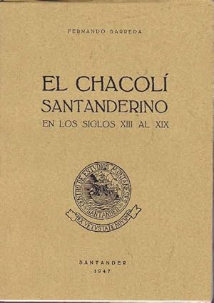 EL CHACOLI SANTANDERINO EN LOS SIGLOS XIII AL XIX