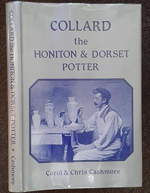 Bild des Verkufers fr COLLARD THE HONITON & DORSET POTTER. zum Verkauf von Graham York Rare Books ABA ILAB