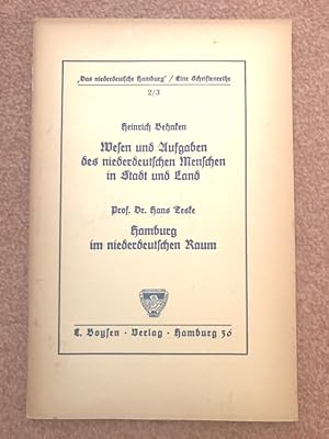 Bild des Verkufers fr Wesen und Aufgaben des niederdeutschen Menschen in Stadt und Land. Hamburg im niederdeutschen Raum "Das niederdeutsche Hamburg" Eine Schriftenreihe 2/3 zum Verkauf von PlanetderBuecher