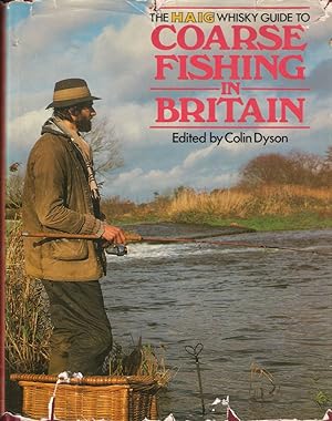 Bild des Verkufers fr THE HAIG WHISKY GUIDE TO COARSE FISHING IN BRITAIN. Edited by Colin Dyson. zum Verkauf von Coch-y-Bonddu Books Ltd