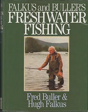 Bild des Verkufers fr FALKUS & BULLER'S FRESHWATER FISHING. A book of tackles and techniques, with some notes on various fish, fish recipes, fishing safety and sundry other matters. By Fred Buller & Hugh Falkus. Grange Books edition. zum Verkauf von Coch-y-Bonddu Books Ltd