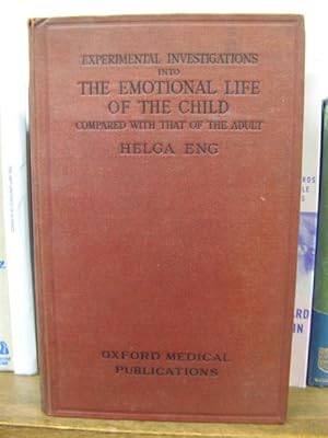 Bild des Verkufers fr Experimental Investigations Into The Emotional Life of the Child Compared with That of the Adult zum Verkauf von PsychoBabel & Skoob Books