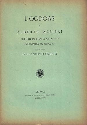 Seller image for L'Ogdoas di Alberto Alfieri. Episodii di storia genovese nei primordi del secolo XV for sale by AU SOLEIL D'OR Studio Bibliografico