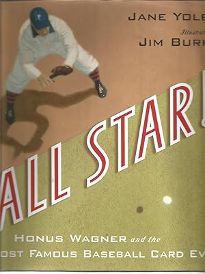 All Star!: Honus Wagner and the Most Famous Baseball Card Ever