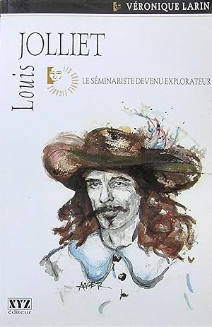 Louis Jolliet : Le séminariste devenu explorateur