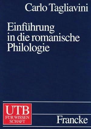 Einführung in die romanische Philologie. Aus dem Ital. übertr. von Reinhard Meisterfeld und Uwe P...
