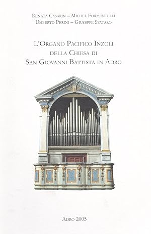 L'organo Pacifico Inzoli della chiesa di San Giovanni Battista in Adro