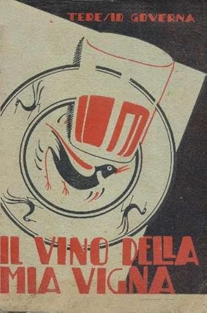 Imagen del vendedor de Il vino della mia Vignetta a la venta por Libri Antichi e Rari di A. Castiglioni