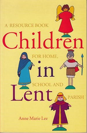 Seller image for Children in Lent : A resource book for home, school and parisch for sale by Antiquariat Jterbook, Inh. H. Schulze