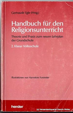 Handbuch für den Religionsunterricht : Theorie und Praxis zum neuen Lehrplan der Grundschule, 2. ...