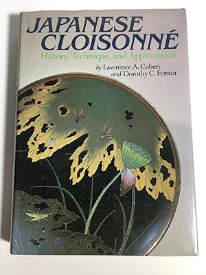 Seller image for Japanese Cloisonne: History, Technique, and Appreciation for sale by Blue Sky Rare Books