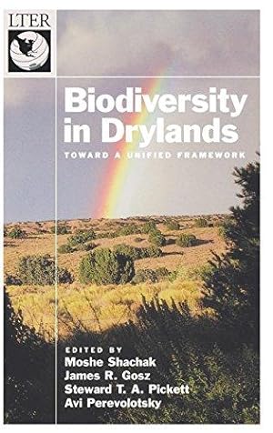 Immagine del venditore per Biodiversity in Drylands: Toward a Unified Framework (Long-Term Ecological Research Network Series) venduto da Bellwetherbooks