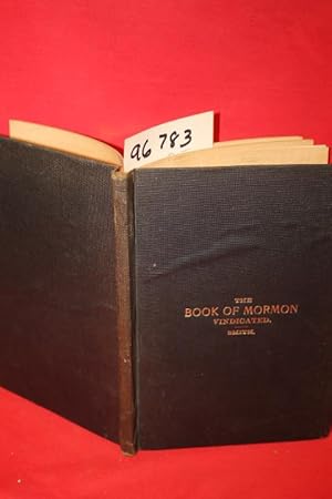 Image du vendeur pour The Book of Mormon Vindicated: Scriptural Evidences of the Divine Authenticity of the Book of Mormon mis en vente par Princeton Antiques Bookshop