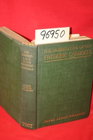 Image du vendeur pour The Married Life of the Frederic Carrolls mis en vente par Princeton Antiques Bookshop