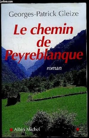Imagen del vendedor de LE CHEMIN DE PEYREBLANQUE a la venta por Le-Livre