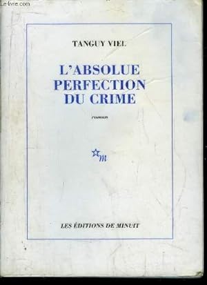 Image du vendeur pour L'ABSOLUE PERFECTION DU CRIME mis en vente par Le-Livre