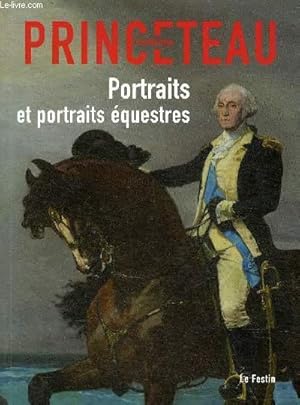 Seller image for GENTLEMAN PRINCETEAU PORTRAITS ET PORTRAITS EQUESTRES - MUSEE DES BEAUX ARTS DE LIBOURNE CHAPELLE DU CARMEL DU 4 AVRIL AU 13 JUIN 2008 . for sale by Le-Livre