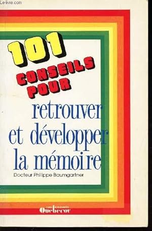 Image du vendeur pour 101 CONSEILS POUR RETROUVER ET DEVELOPPER LA MEMOIRE. mis en vente par Le-Livre