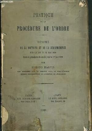 Bild des Verkufers fr PRATIQUE DE LA PROCEDURE DE L'ORDRE - RESUME DE LA DOCTRINE ET DE LA JURISPRUDENCE SUR LA LOI DU 21 MAI 1858 DEPUIS LA PROMULGATION DE CETTE LOI JUSQU'AU 1er MARS 1866 - ENVOI DE L'AUTEUR. zum Verkauf von Le-Livre