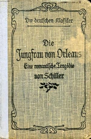 Seller image for DIE JUNGFRAU VON ORLEANS, Eine Romantische Tragdie un 5 Aufzgen for sale by Le-Livre