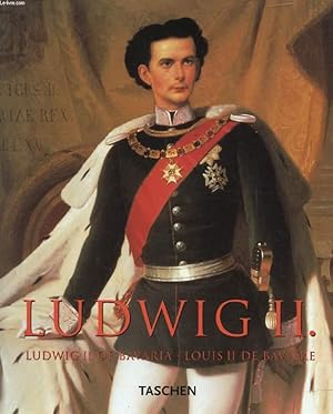 Seller image for LUDWIG II. / LUDWIG II OF BAVARIA / LOUIS II DE BAVIERE for sale by Le-Livre