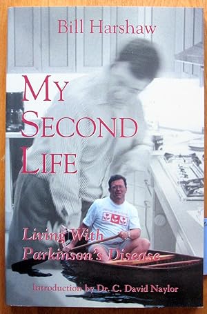 Imagen del vendedor de My Second Life. Living With Parkinson's Disease a la venta por Ken Jackson