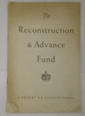 Seller image for The Reconstruction & Advance Fund A Report of Expenditures for sale by S. Howlett-West Books (Member ABAA)