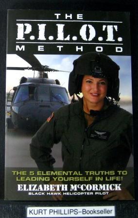 The Pilot Method: The 5 Elemental Truths to Leading Yourself in Life! (Signed Copy)