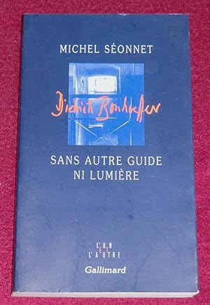 Seller image for SANS AUTRE GUIDE NI LUMIERE for sale by LE BOUQUINISTE