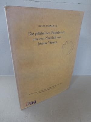 Die gefälschten Papstbriefe aus dem Nachlass von Jerome Vìgnier. Rahners Dissertation.