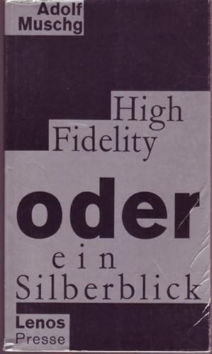 Bild des Verkufers fr High Fidelity oder ein Silberblick. Ein Szenario (= Litprint 79) zum Verkauf von Graphem. Kunst- und Buchantiquariat