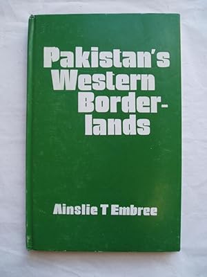 Pakistan's Western Borderlands: The Transformation of a Political Order