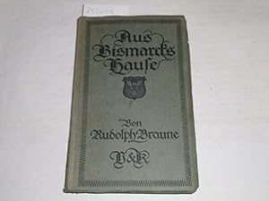 Seller image for Aus Bismarcks Hause. Erinnerungen des Hauslehrers der Shne Bismarcks aus den Jahren 1860-66 for sale by Der-Philo-soph