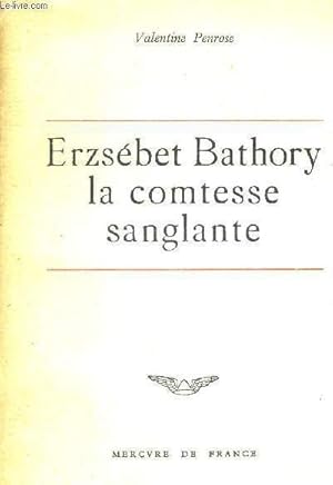 Seller image for ERZSEBET BATHORY - LA COMTESSE SANGLANTE for sale by Le-Livre