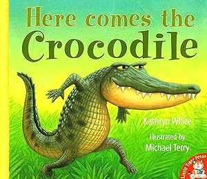 Seller image for Here Comes The Crocodile : for sale by Sapphire Books