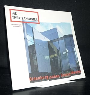Oldenburgisches Staatstheater. Der Bau des Kleinen Hauses. Eine Dokumentation.