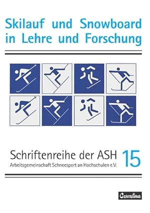 Skilauf und Snowboard in Lehre und Forschung (15) (Schriftenreihe der ASH)