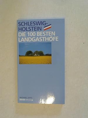 Bild des Verkufers fr Schleswig-Holstein: Die 100 besten Landgasthfe. zum Verkauf von Buecherhof