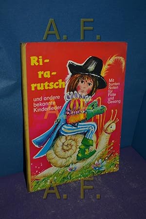 Seller image for Ri-ra-rutsch und andere bekannte Kinderlieder : mit bunten Noten fr Flte u. Gesang. for sale by Antiquarische Fundgrube e.U.