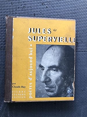 Seller image for Jules Supervielle; Une Etude, Inedite, Oeurves Choisies, Bibliographie, Dessins, Portraits, Fac-Similes. for sale by Cragsmoor Books